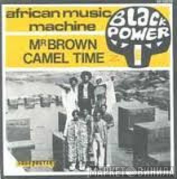  African Music Machine  - Mr Brown