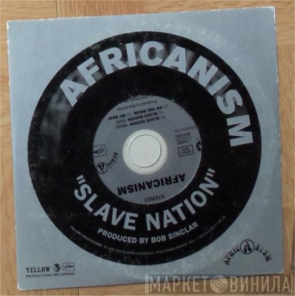  Africanism  - Slave Nation