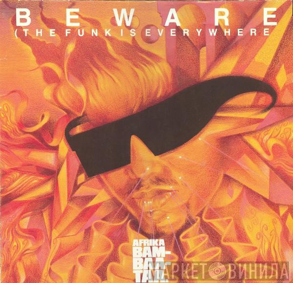 Afrika Bambaataa & Family - Beware (The Funk Is Everywhere)