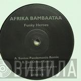 Afrika Bambaataa - Funky Heroes (Remixes)