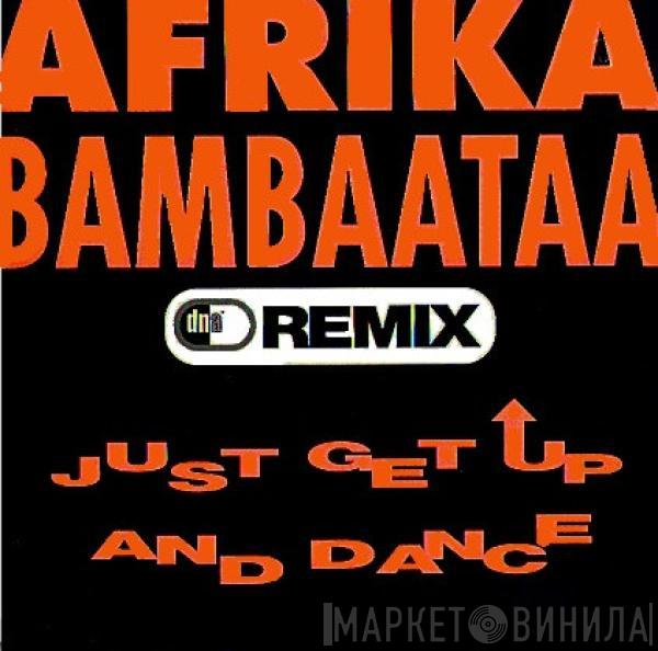 Afrika Bambaataa - Just Get Up And Dance (DNA Remix)