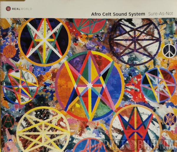 Afro Celt Sound System - Sure-As-Not