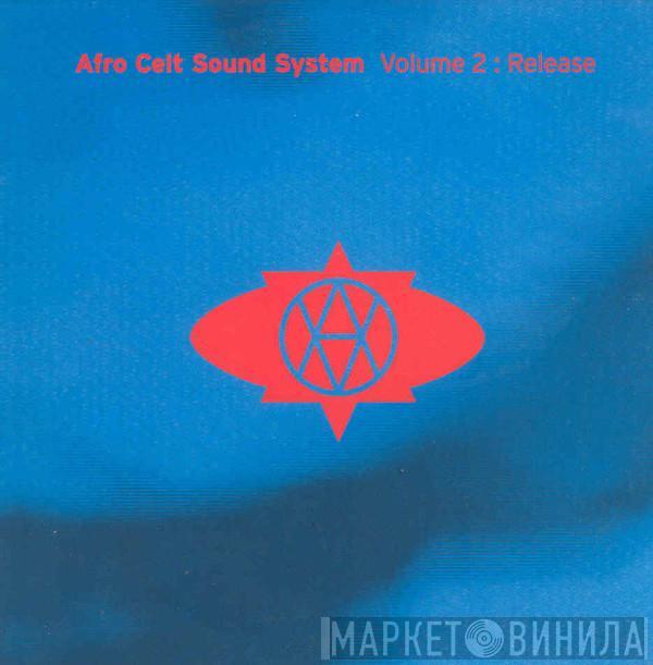 Afro Celt Sound System - Volume 2: Release