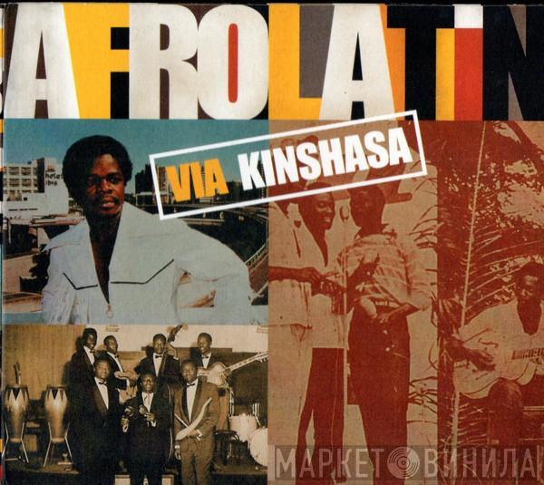  - Afrolatin Via Kinshasa