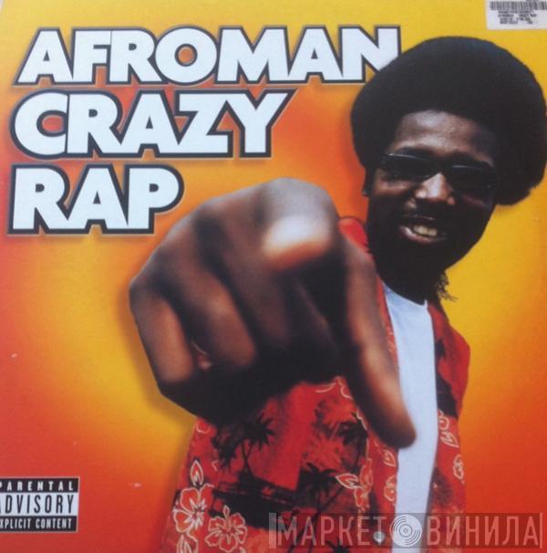Afroman - Crazy Rap
