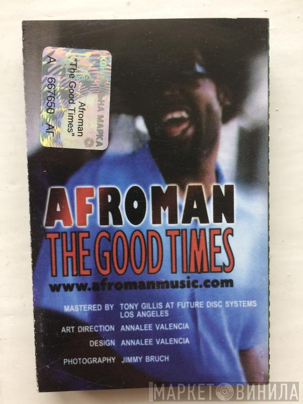  Afroman  - The Good Times