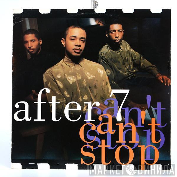  After 7  - Can't Stop