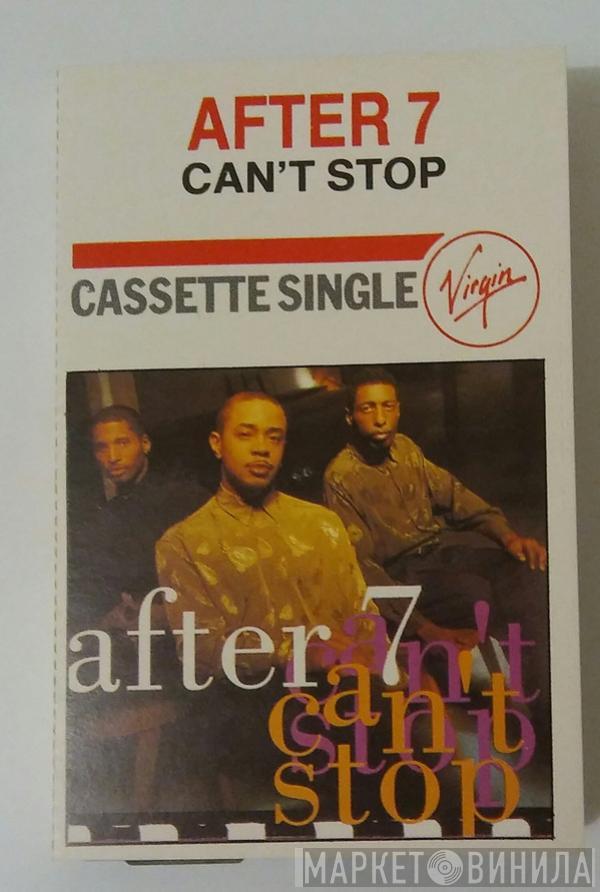  After 7  - Can't Stop