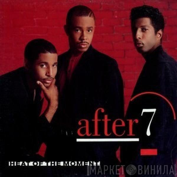  After 7  - Heat Of The Moment