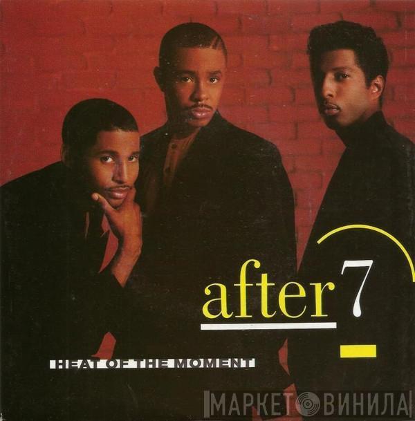  After 7  - Heat Of The Moment