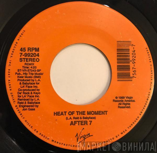  After 7  - Heat Of The Moment