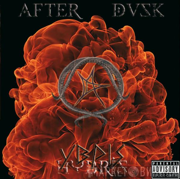 After Dusk  - Hybris