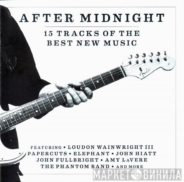 - After Midnight (15 Tracks Of The Best New Music)