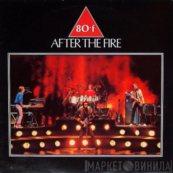 After The Fire - 80-f