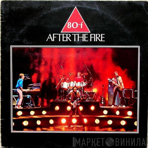 After The Fire - 80-f