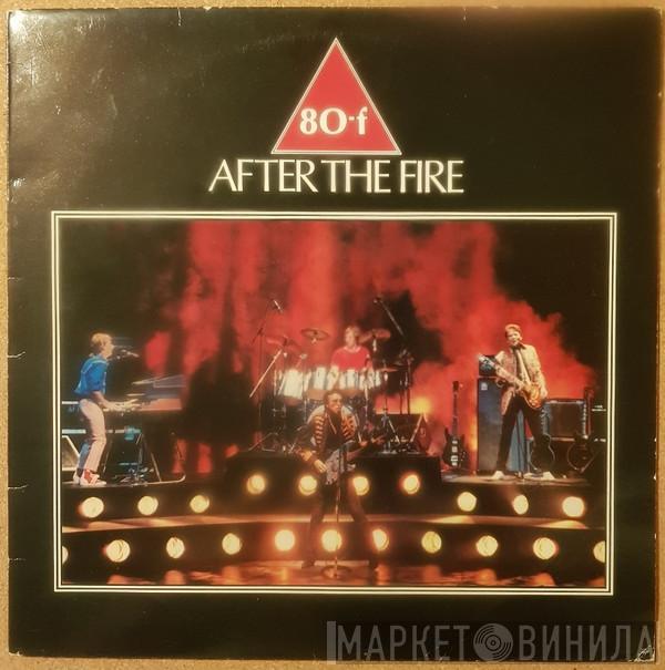 After The Fire - 80-f