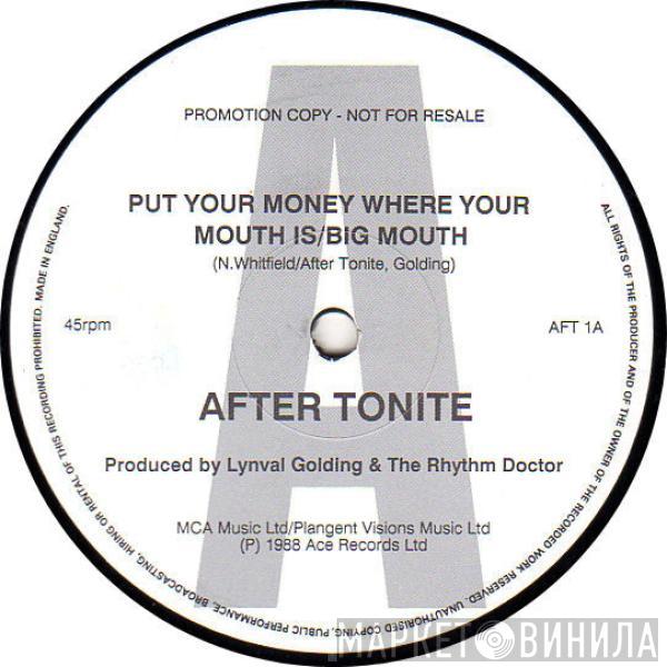 After Tonite - Put Your Money Where Your Mouth Is/Big Mouth