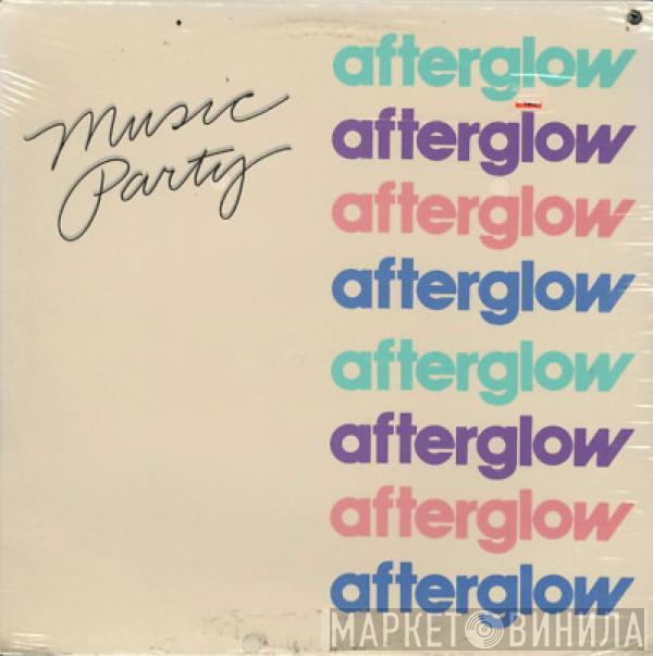 Afterglow  - Music Party