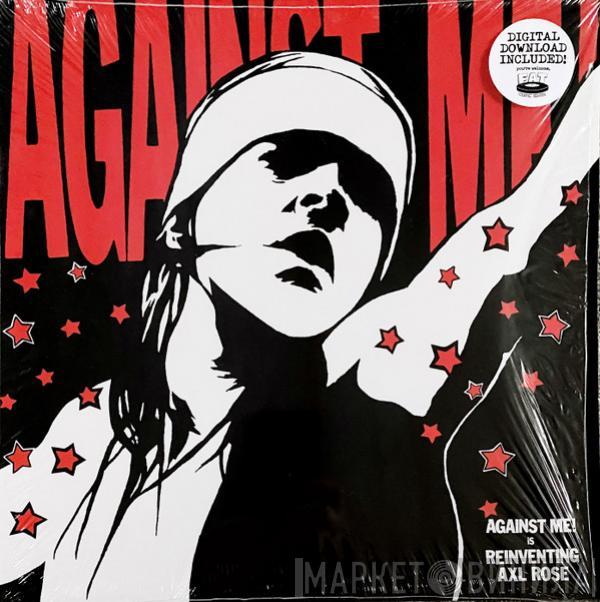 Against Me! - Reinventing Axl Rose