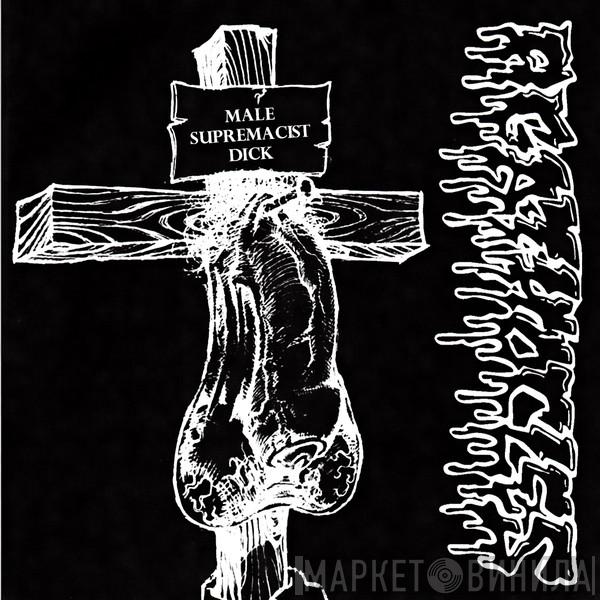 Agathocles, G.A.T.E.S. - Male Supremacist Dick / Back From The Grave