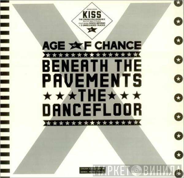 Age Of Chance - Beneath The Pavements The Dancefloor