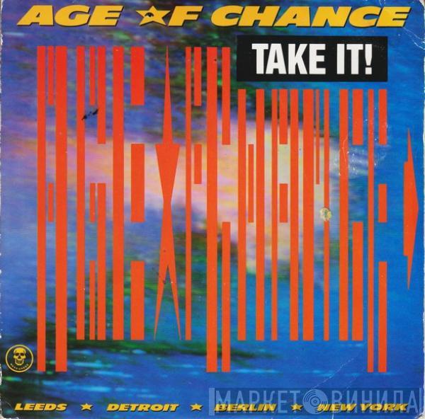  Age Of Chance  - Take It!