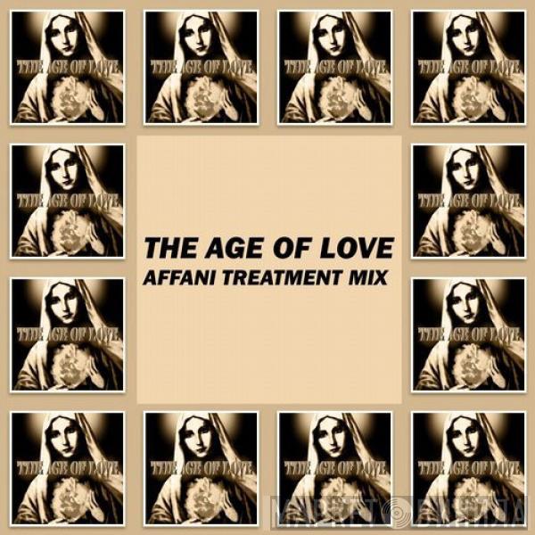  Age Of Love  - The Age Of Love (Affani Treatment Mix)