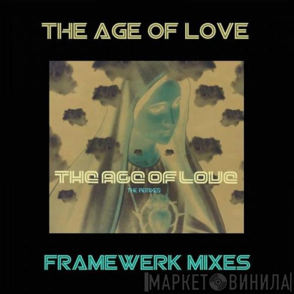  Age Of Love  - The Age Of Love (Framewerk Rewerk)