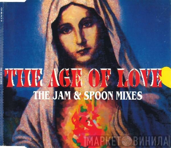  Age Of Love  - The Age Of Love (The Jam & Spoon Mixes)