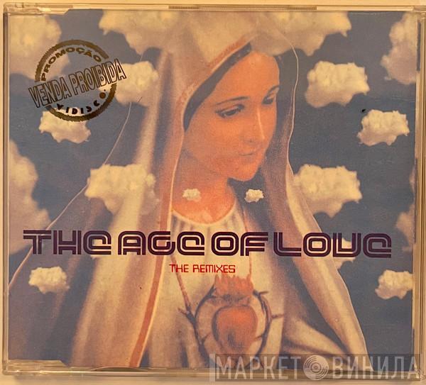 Age Of Love  - The Age Of Love (The Remixes)