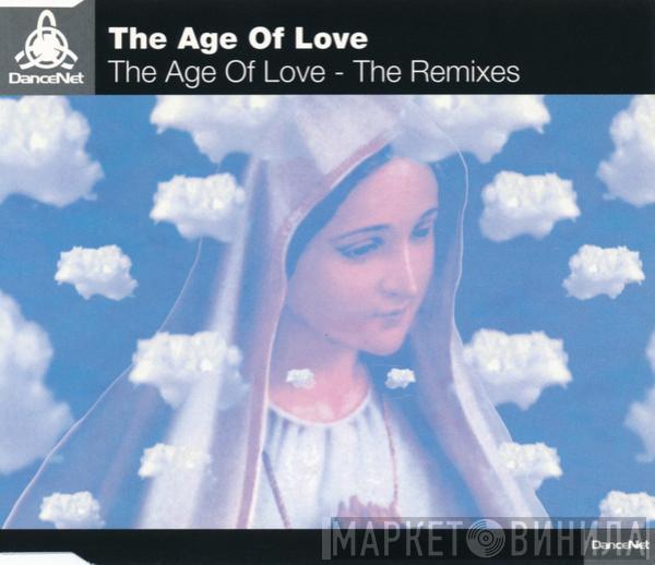  Age Of Love  - The Age Of Love (The Remixes)