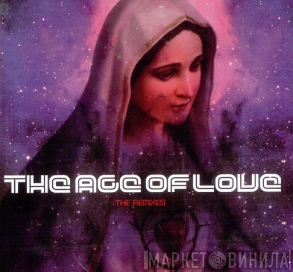 Age Of Love - The Age Of Love (The Remixes)