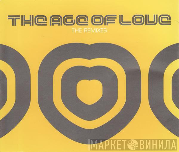  Age Of Love  - The Age Of Love (The Remixes)
