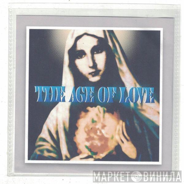  Age Of Love  - The Age Of Love