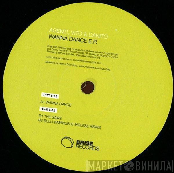 Agent!, Vito & Danito - Wanna Dance E.P.