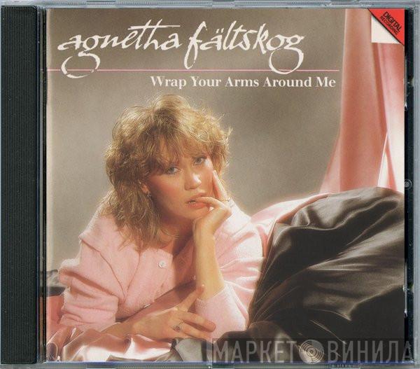  Agnetha Fältskog  - Wrap Your Arms Around Me