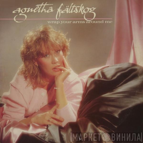  Agnetha Fältskog  - Wrap Your Arms Around Me