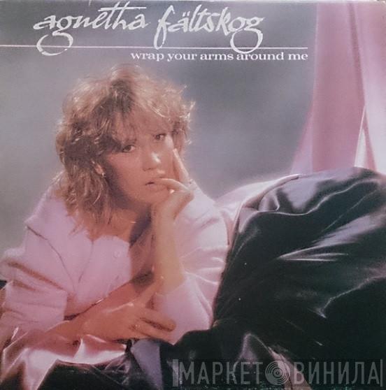  Agnetha Fältskog  - Wrap Your Arms Around Me