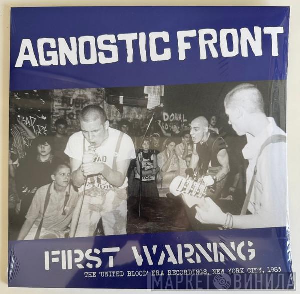 Agnostic Front - First Warning - The 'United Blood' Era Recordings, New York City, 1983
