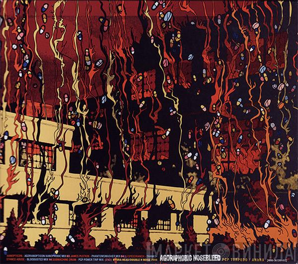 Agoraphobic Nosebleed - PCP Torpedo / ANbRX