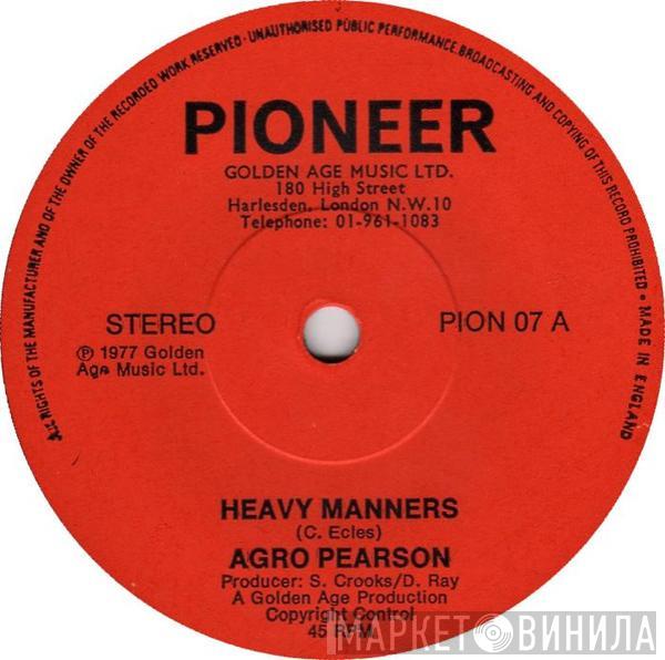 Agro Pearson - Heavy Manners