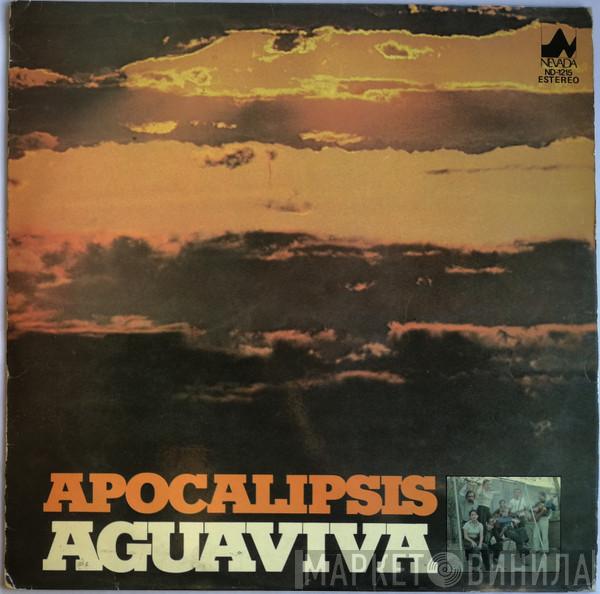 Aguaviva - Apocalipsis