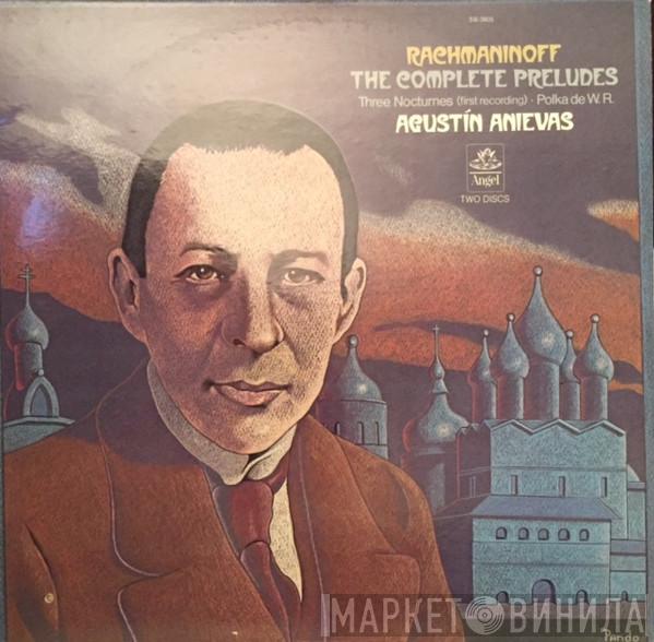 , Agustin Anievas  Sergei Vasilyevich Rachmaninoff  - The Complete Preludes