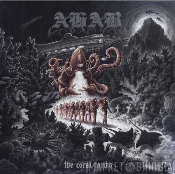 Ahab  - The Coral Tombs