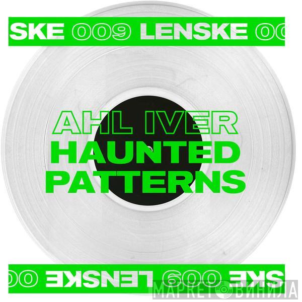 Ahl Iver - Haunted Patterns