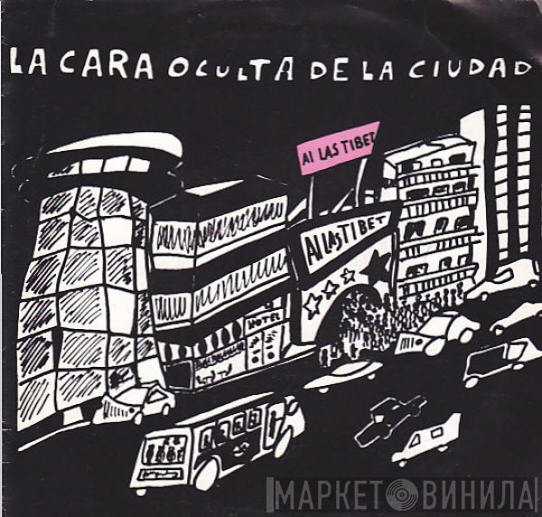 Ai Las Tibet  - La Cara Oculta De La Ciudad