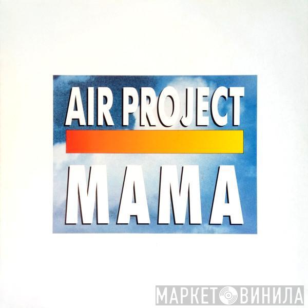 Air Project - Mama