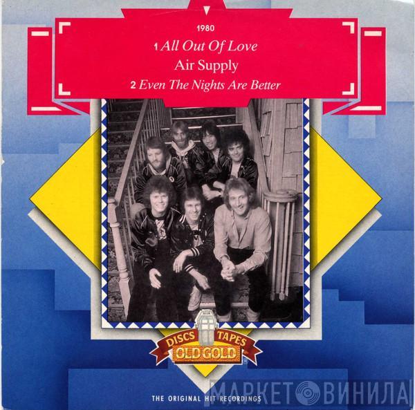  Air Supply  - All Out Of Love / Even The Nights Are Better