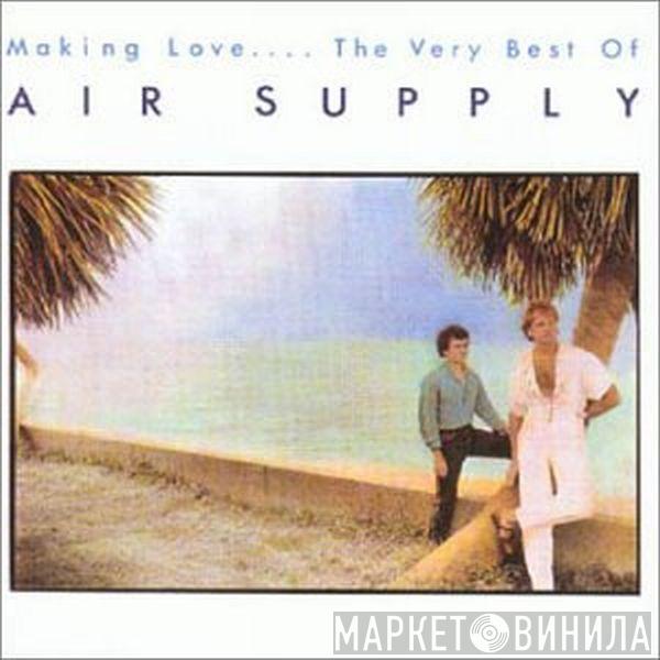 Air Supply - Making Love.... The Very Best Of Air Supply