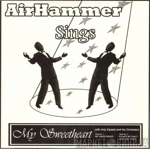 AirHammer, Art Kassel And His Orchestra - My Sweetheart
